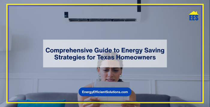 Comprehensive Guide to Energy Saving Strategies for Texas Homeowners
